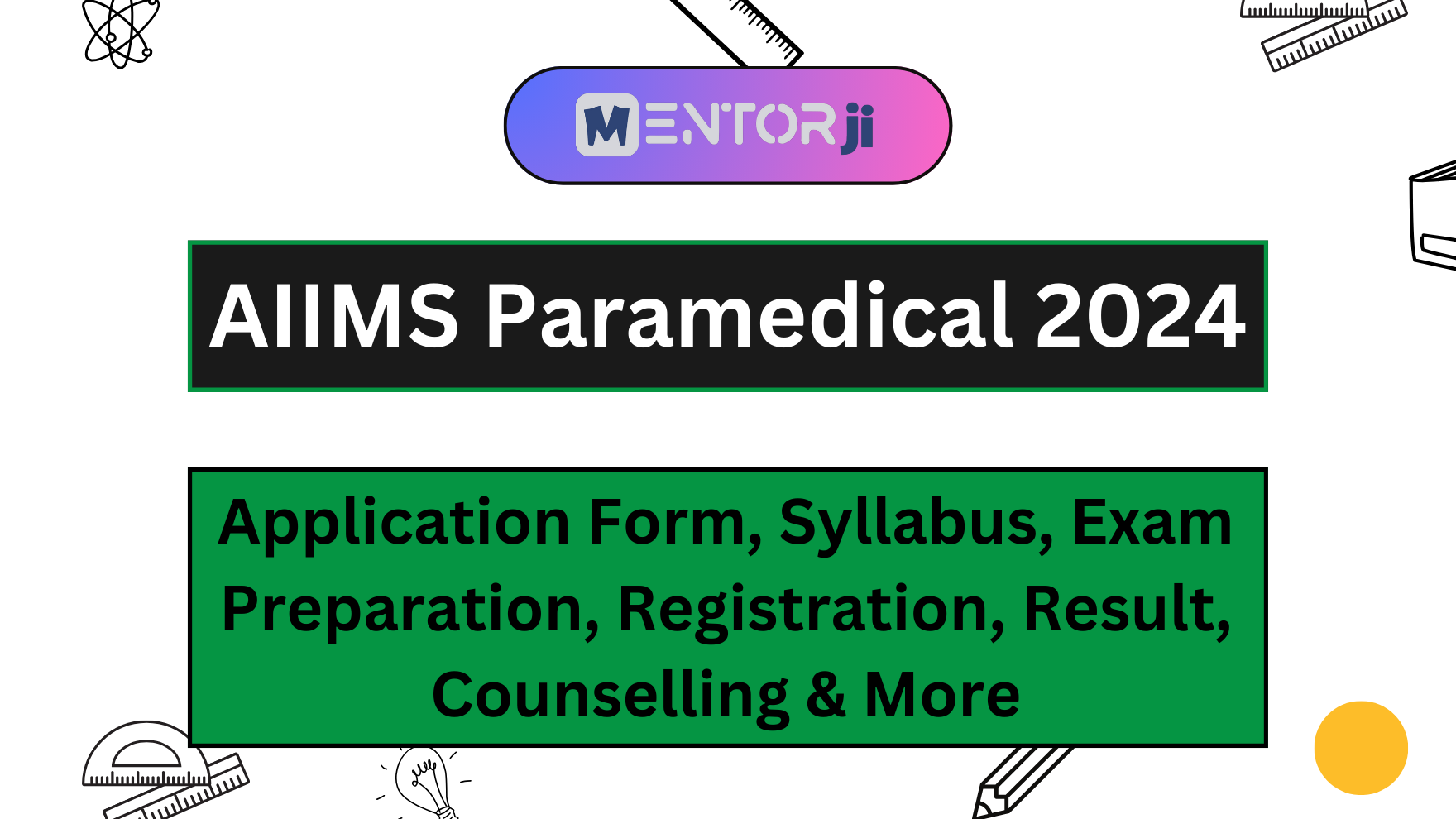 AIIMS Paramedical 2024: Application Form, Syllabus, Exam Preparation, Registration, Result, Counselling